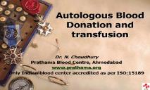 Autologous Blood Donation and transfusion PowerPoint Presentation