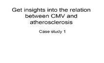 Get insights into the relation between CMV and atherosclerosis PowerPoint Presentation