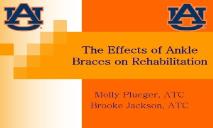 The Effects of Ankle Braces on Rehabilitation PowerPoint Presentation