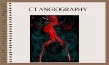 CT ANGIOGRAPHY PowerPoint Presentation