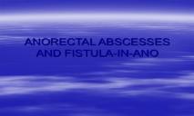 ANORECTAL ABSCESSES AND FISTULA-IN-ANO PowerPoint Presentation