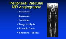 Peripheral Vascular MR Angiography PowerPoint Presentation