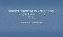 Acquired Amnesia in Childhood PowerPoint Presentation