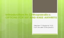 SURGICAL OPTIONS FOR HIP AND KNEE ARTHRITIS PowerPoint Presentation