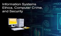 Information Systems Ethics Computer Crime Security PowerPoint Presentation