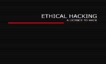 A ETHICAL HACKING PowerPoint Presentation