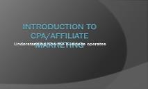 Introduction to CPA-Affiliate Marketing PowerPoint Presentation