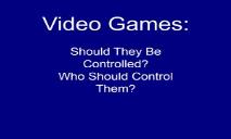 Video Game PowerPoint Presentation
