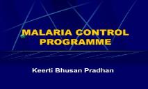 MALARIA CONTROL PROGRAMMES PowerPoint Presentation