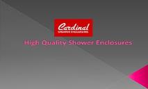 High Quality Shower Enclosures PowerPoint Presentation