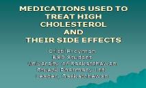Medications used to treat high cholesterol and their side effects PowerPoint Presentation