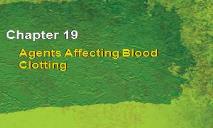 Agents Affecting Blood Clotting PowerPoint Presentation