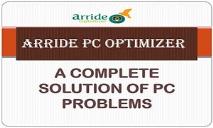 Arride PC Optimizer- Best Solution For PC Problems PowerPoint Presentation