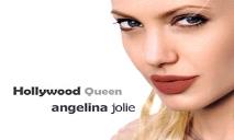 Hollywood Queen Angelina Jolie PowerPoint Presentation