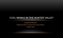 Coal mining in the Hunter Valley Coal and Community PowerPoint Presentation