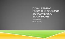 Coal Mining From the Ground to powering Your Home PowerPoint Presentation