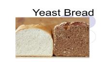 Yeast Bread Utah Education Network PowerPoint Presentation