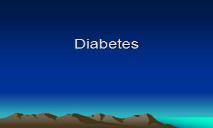 Overview of Diabetes PowerPoint Presentation