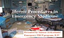 Heroic Procedures in Emergency Medicine PowerPoint Presentation