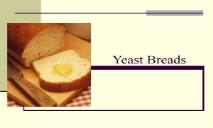 Yeast Breads teaguek licensed for non commercial use only  PowerPoint Presentation