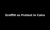 Graffiti as Protest in Cairo PowerPoint Presentation