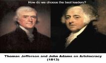 Thomas Jefferson and John Adams on Aristocracy (1813) PowerPoint Presentation