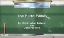 The Flute Family PowerPoint Presentation