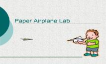A Paper Airplane Lab Experiment PowerPoint Presentation