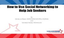 How to Use Social Networking  to Help  Job Seekers PowerPoint Presentation