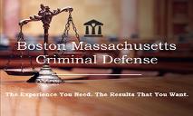 Boston Massachusetts Criminal Defense PowerPoint Presentation