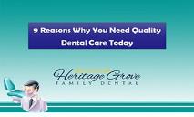 9 Reasons Why You Need Quality Dental Care Today PowerPoint Presentation