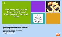 Reducing Stress Through Yoga PowerPoint Presentation