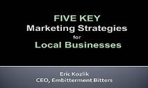 5 Key Marketing Strategies for Local Businesses PowerPoint Presentation