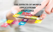 The Effects of Mobile Applications on People PowerPoint Presentation