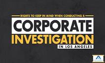 Rights To Keep In Mind When Conducting A Corporate Investigation In Los Angeles PowerPoint Presentation