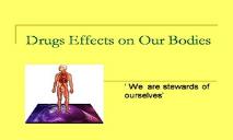Drugs Effects On Our Bodies PowerPoint Presentation