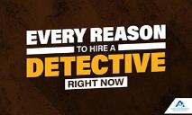 Every Reason To Hire A Detective Right Now PowerPoint Presentation