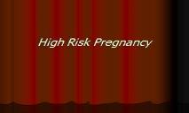 High Risk Pregnancy PowerPoint Presentation