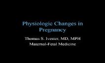Physiologic Changes in Pregnancy PowerPoint Presentation