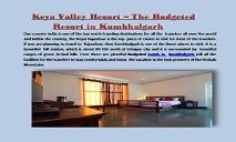 Keya Valley Resort – The Budgeted Resort in Kumbhalgarh PowerPoint Presentation