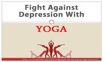 Fight against depression with YOGA PowerPoint Presentation