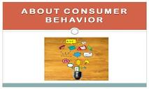 About Consumer Behavior PowerPoint Presentation