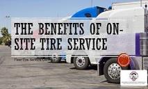 The Benefits Of On-site Tire Service PowerPoint Presentation