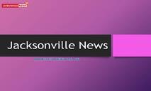 Jacksonville News PowerPoint Presentation