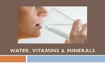 Water Vitamins Minerals PowerPoint Presentation