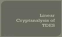 Linear Cryptanalysis of TDES PowerPoint Presentation
