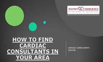 HOW TO FIND CARDIAC CONSULTANTS IN YOUR AREA PowerPoint Presentation
