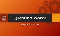 Question Words PowerPoint Presentation