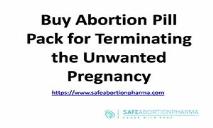 Buy Abortion Pill Pack for Terminating the Unwanted Pregnancy PowerPoint Presentation