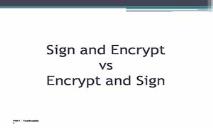 Sign and Encrypt vs Encrypt and Sign PowerPoint Presentation